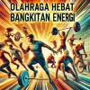 Olahraga Hebat Bangkitkan Energi