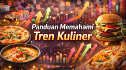 Panduan Memahami Tren Kuliner