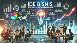 Ide Bisnis Startup Menguntungkan